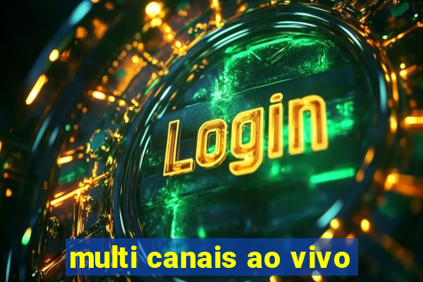 multi canais ao vivo